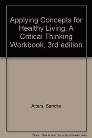 Applying Concepts for Healthy Living: A Critical-Thinking Workbook