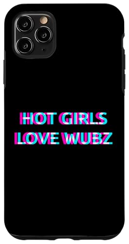 Hot Girls Love Wubz EDM Dubstep House Techno Rave Festival �X�}�z�P�[�X iPhone 11 Pro Max �p