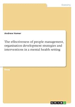 Paperback The effectiveness of people management, organisation development strategies and interventions in a mental health setting Book