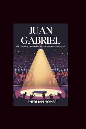 Juan Gabriel: The Cinematic Journey of Mexico's Most Beloved Icon