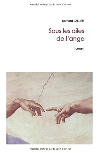 Sous les ailes de l'Ange (French Edition)