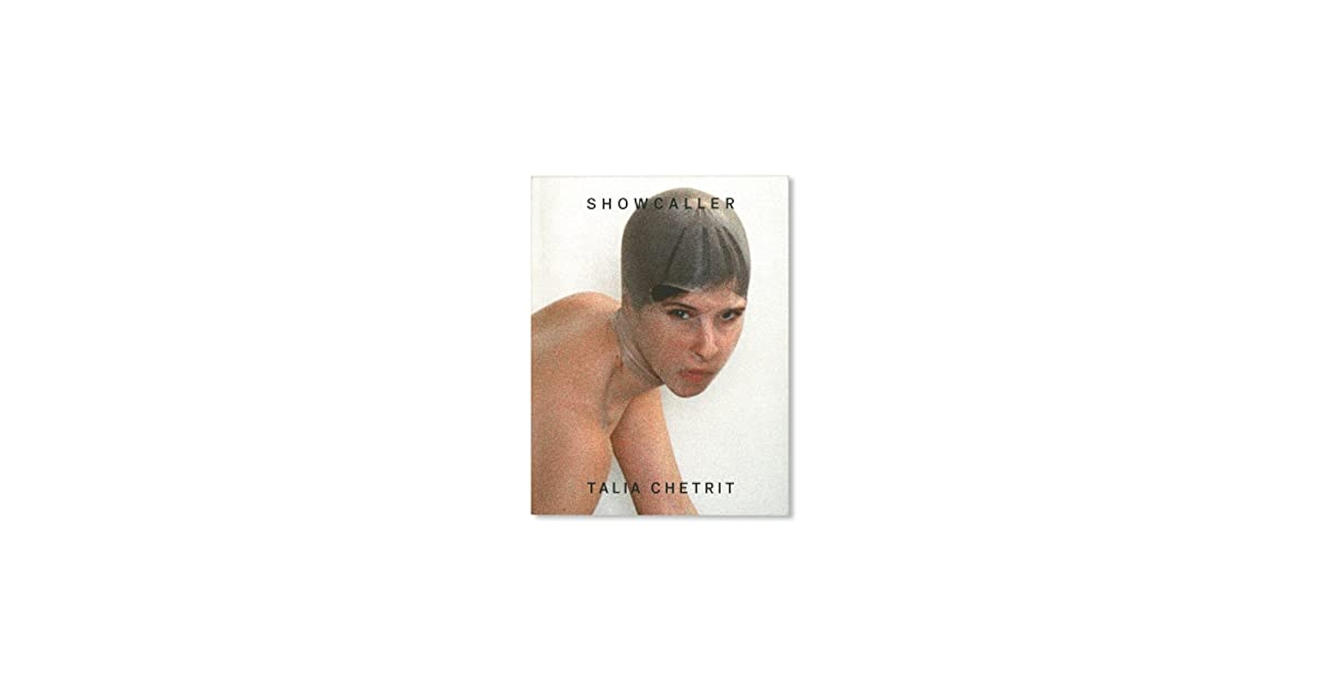 Talia Chetrit タリア・チェトリット『Showcaller』MACK Talia Chetrit - Showcaller – Bildband Berlin