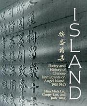 Island: Poetry and History of Chinese Immigrants and Angel Island 1910-1940