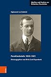 Familienbriefe 1903-1921: . Herausgegeben von Dirk-Gerd Erpenbeck (Quellen und Studien zur baltischen Geschichte, Band 29)