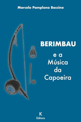 Berimbau E A Música Da Capoeira