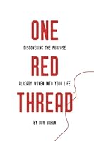 One Red Thread: Discovering the Purpose Already Woven Into Your Life 1983289620 Book Cover