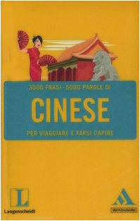 Langenscheidt. Cinese per viaggiare e farsi capire Langenscheidt. Cinese per viaggiare e farsi capire