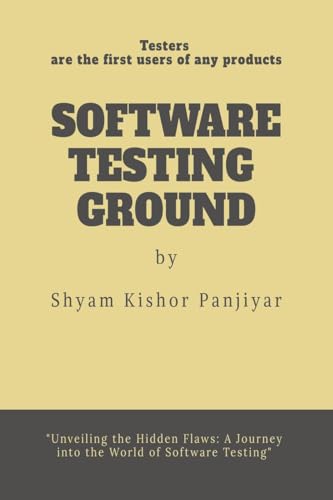 Software Testing Ground: Testers are the first users of any products