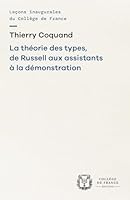 LA THEORIE DES TYPES, DE RUSSELL AUX ASSISTANTS A LA DEMONSTRATION 2722608731 Book Cover