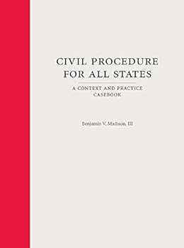 Paperback Civil Procedure for All States (Paperback): A Context and Practice Casebook (Context and Practice Series) Book