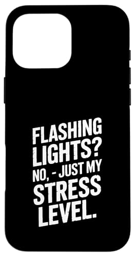 Flashing Lights No Just My Stress Level ���p �X�}�z�P�[�X iPhone 16 Pro Max �p