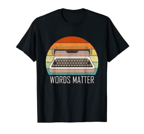 Words Matter Máquina de escribir Escritor Libro Autor Novela Retro Camiseta