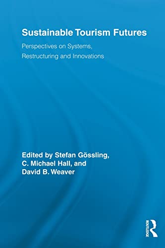 Sustainable Tourism Futures (Routledge Advances in Tourism)