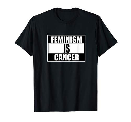 The feminism is cancer Camiseta