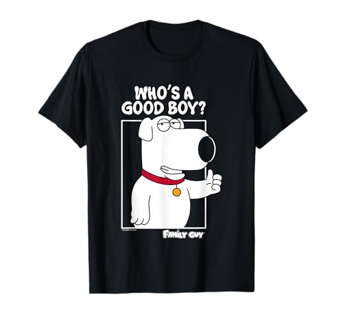 Family Guy Brian Griffin Who's A Good Boy? T-Shirt