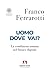 Uomo Dove Vai? La Condizione Umana Nel Futuro Digitale - 3