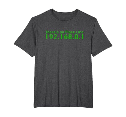 There's No Place Like 192.168.0.1 Computers Funny IP Address T-Shirt, Men's Big and Tall, Dark Heather Grey, 2X Tall