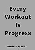  Fitness Logbook: Workout / Exercise Journal For Planning And Tracking To Achieve Your Fitness: Daily Fitness Activity Tracker Planner 7x10 inches 140 ... .Ideal For Gifts To Your Near And Dear Ones.