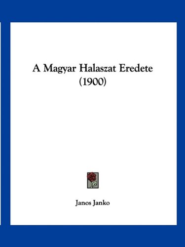 A Magyar Halaszat Eredete (1900)