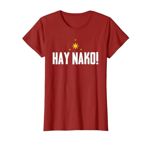 Funny Pinoy Phrase Hay Nako Philippines Pilipinas T-Shirt, Women, Cranberry Red, X-Large