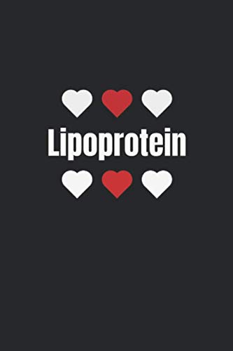 I Love Lipoprotein: Notebook, Journal | 120 Pages (6x9 Inches) | Your Job and Passion in the Pharmaceutial or Chemical Industry