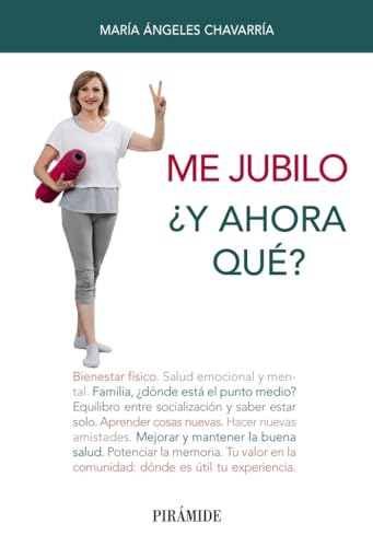 Me jubilo. ¿Y ahora qué? (Libro Práctico)