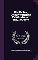 New England Deaconess Hospital Facilities Master Plan, 1990-2000 1342274946 Book Cover
