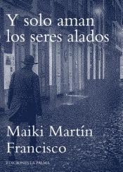 Y solo aman los seres alados