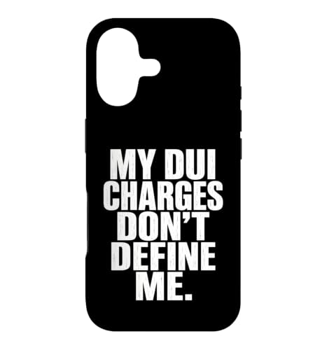 DUI Charges Don�ft Define Me Funny Statement Quote Humor Meme �X�}�z�P�[�X iPhone 17 �p