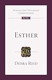 Esther: An Introduction and Commentary (Tyndale Old Testament Commentaries Book 13)