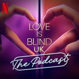 Love Is Blind UK: The Official Podcast Podcast Por Netflix arte de portada