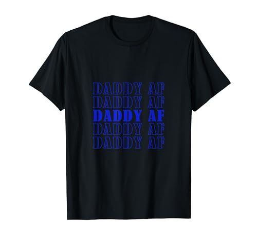 DADDY AF | Idea de regalo para el Día del Padre Pop Papa Paw Camiseta