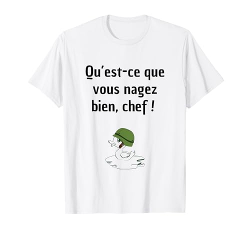 Photo de Qu'est-ce que vous nagez bien, chef! T-Shirt