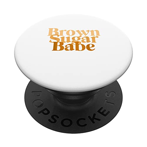 Brown Sugar Babe Proud Black Women TShirt African Pride PopSockets PopGrip Interchangeable