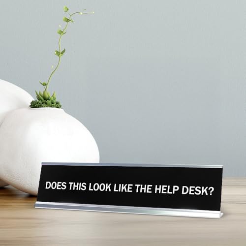 Signs ByLITA DOES THIS LOOK LIKE THE HELP DESK? Novelty Desk Sign - Thumbnail 3