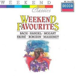 Weekend Favorites [Audio CD] Bach; Handel; Mozart; Faure and Borodin
