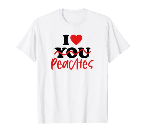 Me encantan los melocotones Camiseta