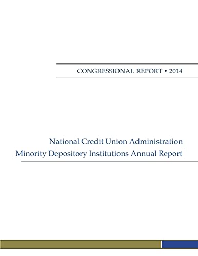 National Credit Union Administration Minority Depository Institutions Annual Report: Congressional Report 2014