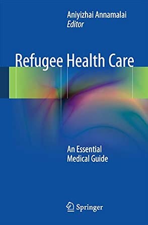 Refugee Health Care: An Essential Medical Guide 2014th Edition-Wow! eBook