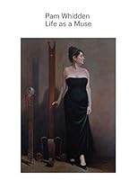 Pam Whidden - Life as a Muse: Models are to Artists like Flowers are to Bees 1703160568 Book Cover