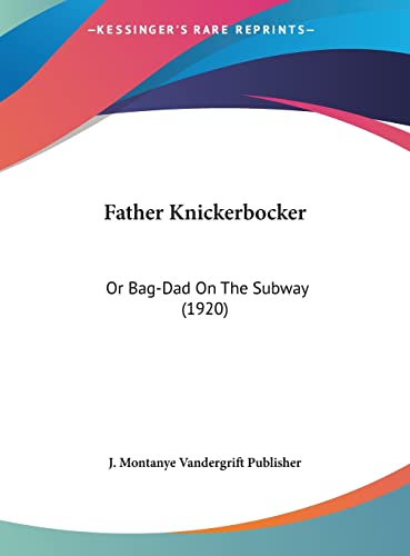 Father Knickerbocker: Or Bag-Dad On The Subway (1920)