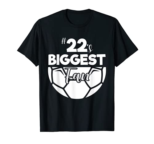 Number 22's Biggest Fan Player Soccer Mom Dad Cheer Family T-Shirt