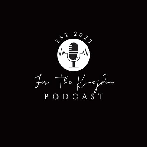 For The Kingdom Podcast cover art