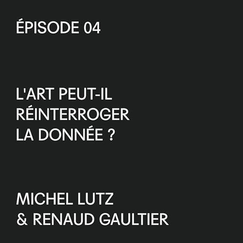 L'art peut-il réinterroger la donnée ?