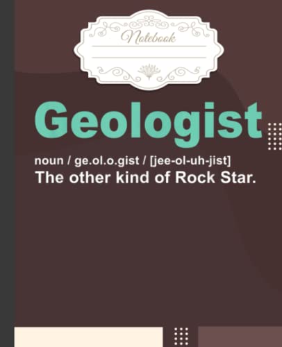 Geology Funny Geologist Puns Rock Mineral Collector Notebook: Different Stones Composition Notebook for Geology Study or Geologists Work