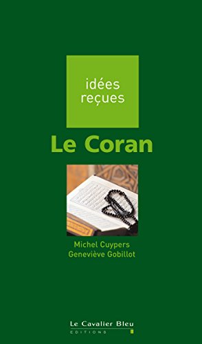 Télécharger Le Coran: idées reçues sur le Coran Livre eBook France