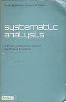 Systematic analysis;: A primer on benefit-cost analysis and program evaluation 0876208812 Book Cover