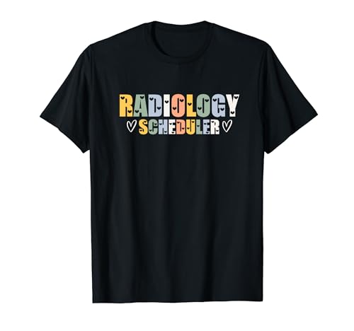 Radiology Scheduler Typeset Hearts Apparel Imaging Scheduler T-Shirt