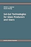 Sol-Gel Technologies for Glass Producers and Users