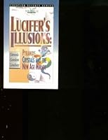 Lucifer's illusions: Pyramids, crystals and the new age mirage (Creation science series) 0899852904 Book Cover